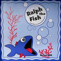 Brian Hill - Ralph the Fish and Other Musical Adventures