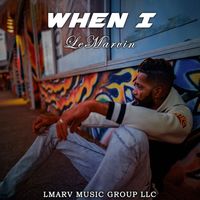 LeMarvin - When I (Explicit)