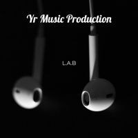 L.A.B - Yr Music Production (Explicit)