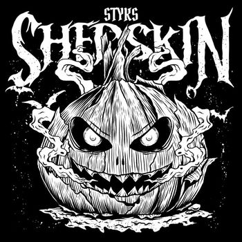 STYKS - SHEDSKIN