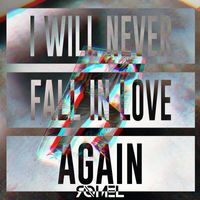 Romel - I Will Never Fall in Love Again