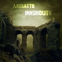 Antracto - Innsmouth