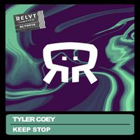 Tyler Coey - Keep Stop
