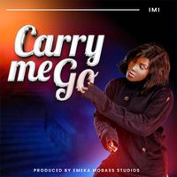 IMI - Carry Me Go