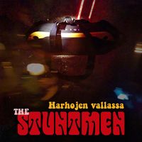 The Stuntmen - Harhojen Vallassa
