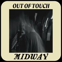 Midway - Out Of Touch
