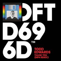 Todd Edwards - Thank You (MPH Remix)