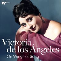 Victoria de los Ángeles - On Wings of Song
