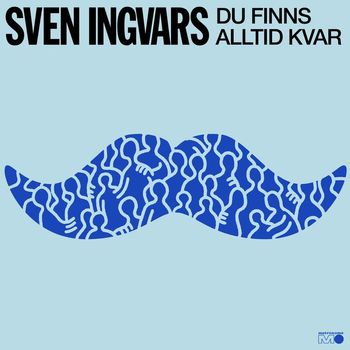 Sven-Ingvars - Du finns alltid kvar