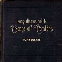 Tony DeSare - Song Diaries Vol 1: Songs of Comfort