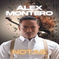 Alex Montero - Notas