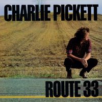 Charlie Pickett - Route 33