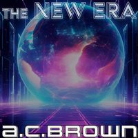 a.c.brown - The New Era