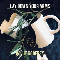 Billie Godfrey - Lay Down Your Arms