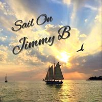 Jim Thompson - Sail on Jimmy B