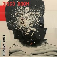 Disco Doom - Tuesday Comet