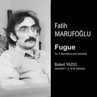 Bulent Yazici - Fugue for 3 Mandolins & Mandola