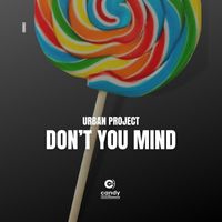 Urban Project - Don't You Mind