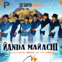 Ñanda Mañachi - Traditional Music Of The Andes