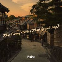 Purple - Khun Sarong Awria (Khasi Gospel Song)