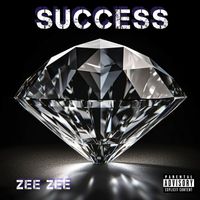 Zee Zee - Success (Explicit)