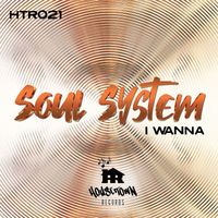 Soul System - I Wanna