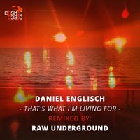 Daniel Englisch - That's What I'm Living For