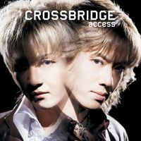 Access - Crossbridge -2023 Remastered Edition-