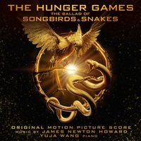 James Newton Howard - The Hunger Games: The Ballad of Songbirds and Snakes (Original Motion Picture Score)