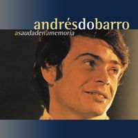 Andres do Barro - A  Saudade Na Memoria (Remasterizado 2023)