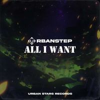 Urbanstep - All I Want