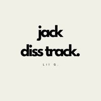 Lil G - jack diss track.