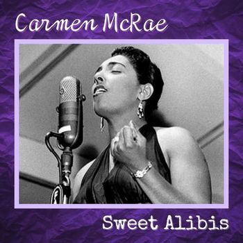 Carmen McRae - Sweet Alibis