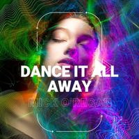 Mick O'Regan - Dance It All Away