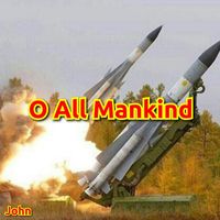 John - O All Mankind