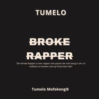 Tumelo - Broke Rapper