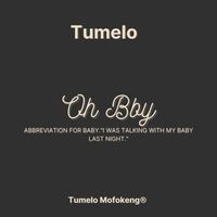 Tumelo - Oh bby
