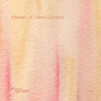 Cheise - A Cosmic Dreams