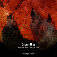 Engage Blue - Hunter's Moon / Into The Void