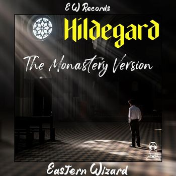 Eastern Wizard - Hildegard (The Monastery Version)