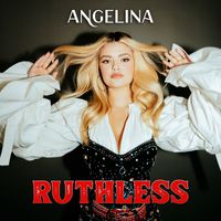 Angelina - Ruthless