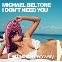 Michael Beltone - I Dont Need You