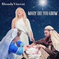 Rhonda Vincent - Mary Did You Know