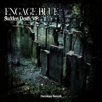 Engage Blue - Sudden Death (VIP Remix)