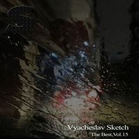 Vyacheslav Sketch - The Best,Vol. 15