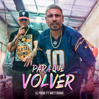 El Perro - Para Que Volver (Explicit)