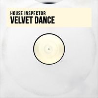 House Inspector - Velvet Dance