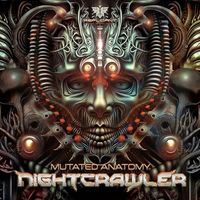 Nightcrawler - Mutated Anatomy