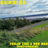 Sunrise - Feelin' Like a New Man ( Instrumental)