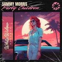 Sammy Morris - Party Children